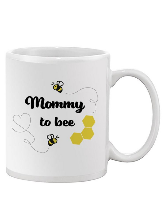 Mommy To Bee Mug -SPIdeals Designs