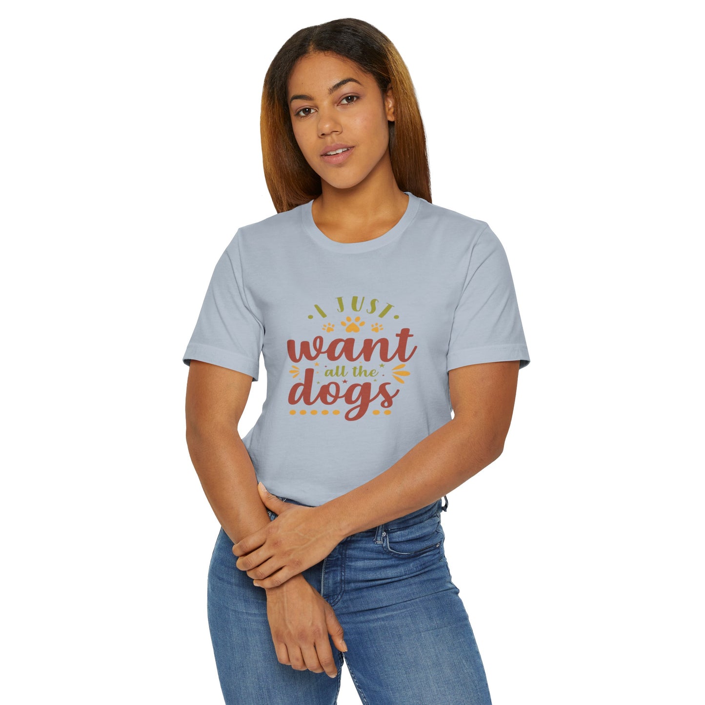 I Just Want all the Dogs T-Shirt