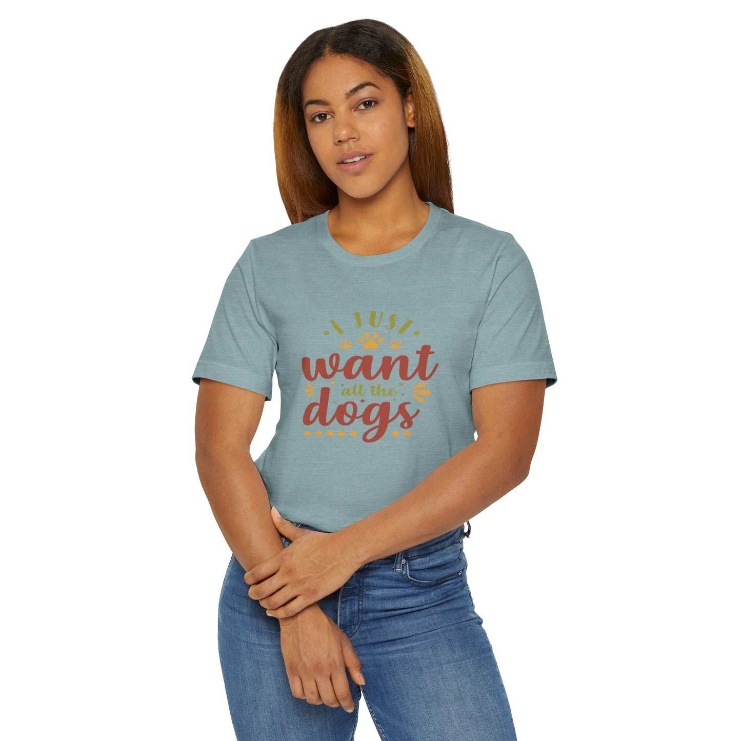 I Just Want all the Dogs T-Shirt