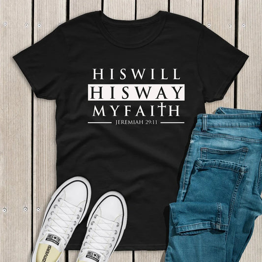 Unisex His Will His Way My Faith, Jer. 29:11 Christian T-shirt