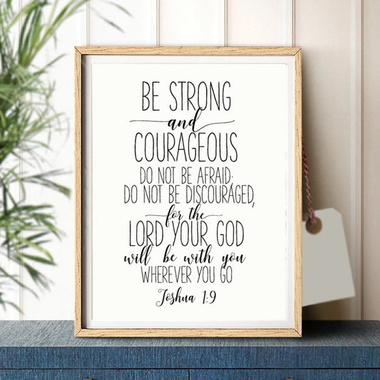 Bible Verse Joshua 1:9 Quotes Christian Art Be Strong And Courageous