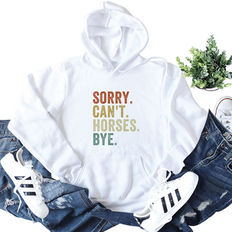 Sorry Can't Horses Print Hoodie