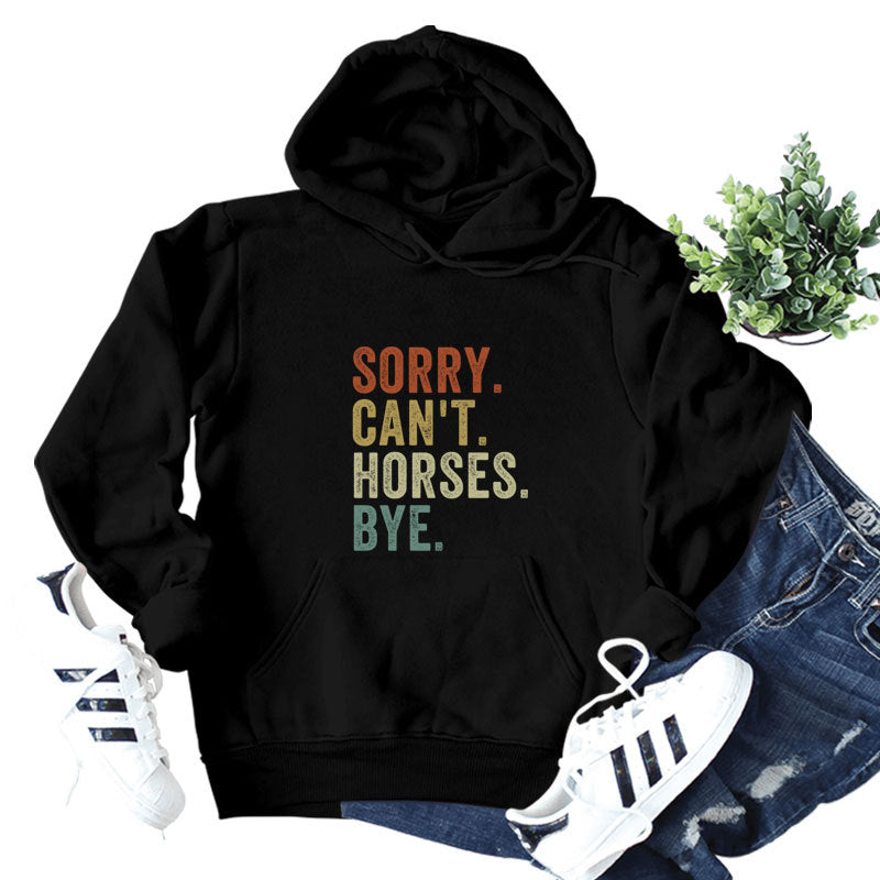 Sorry Can't Horses Print Hoodie